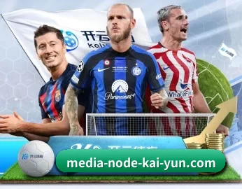 media-node-kai-yun.com的故事 - 体育资讯内容服务